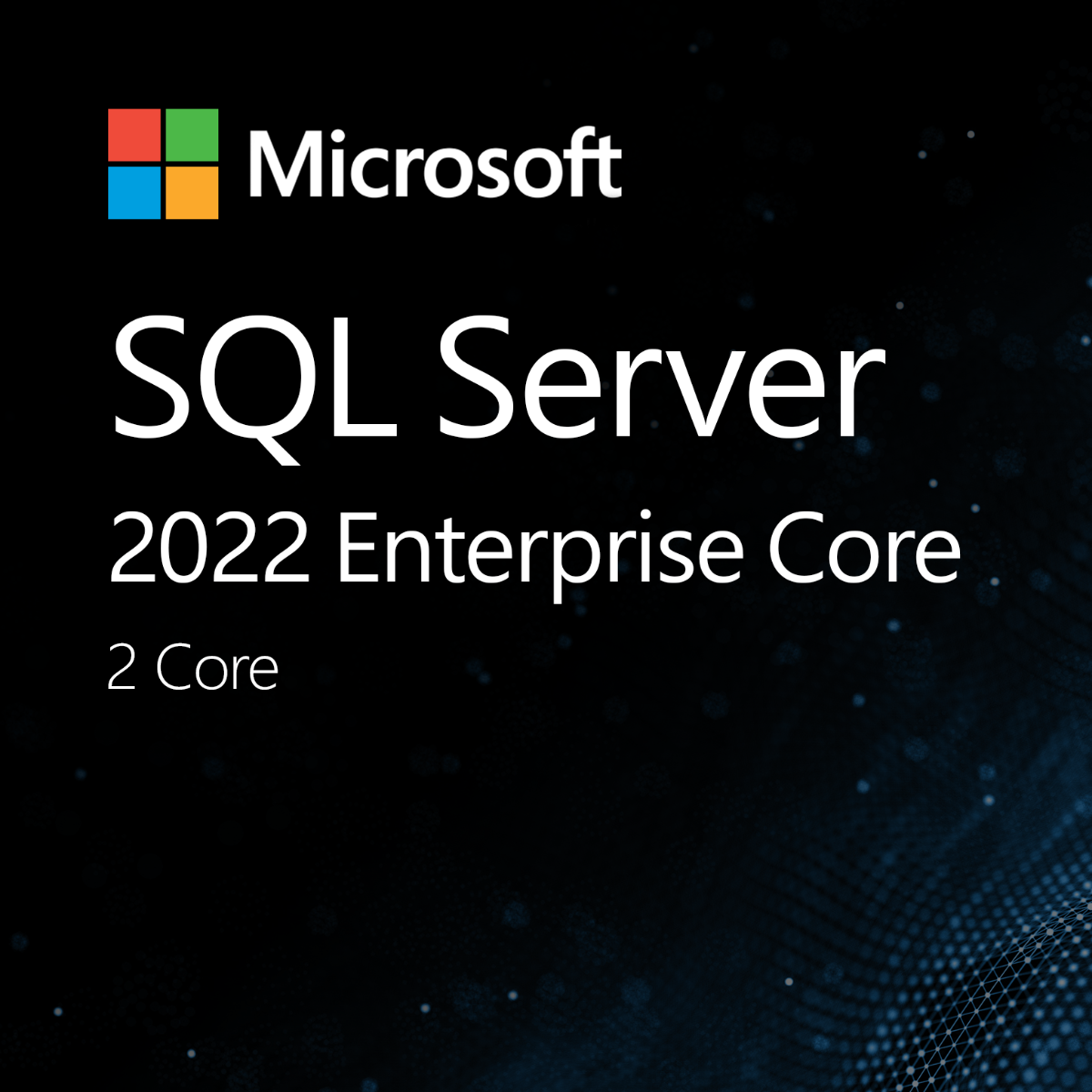SQL Server 2022 Enterprise Core - 2 Core License Pack
